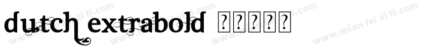 dutch extrabold字体转换